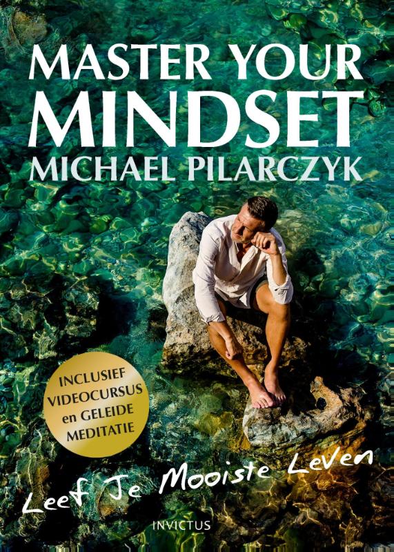 Master your mindset | Michael Pilarczyk | Inclusief video cursus