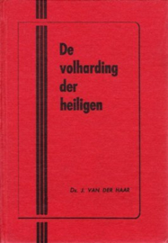 Haar, Ds. J. van der-De volharding der heiligen