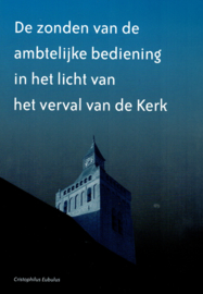 Eubulus, Cristophilus-De zonden van de ambtelijke bediening in het licht van het verval van de Kerk