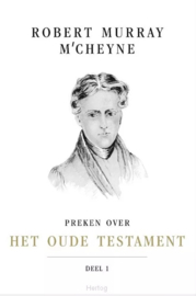 M'Cheyne, Robert Murray-Preken over het Oude Testament (deel 1) (nieuw)