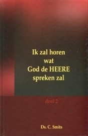 Smits, Ds. C.-Ik zal horen wat God de HEERE spreken zal (deel 2)