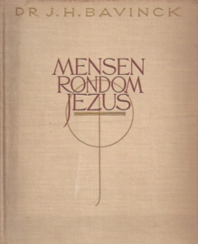 Bavinck, Dr. J.H.-Mensen rondom Jezus