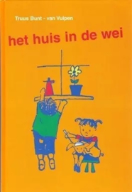 Bunt-van Vulpen, Truus-Het huis in de wei (nieuw)