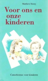 Henry, Matthew-Voor ons en onze kinderen