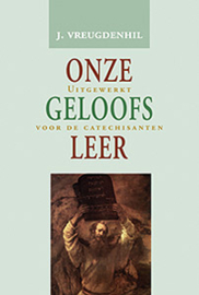Vreugdenhil, J.-Onze geloofsleer (nieuw)