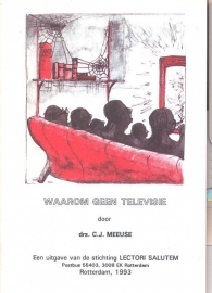 NIEUW: Meeuse, Drs. C.J.-Waarom geen televisie