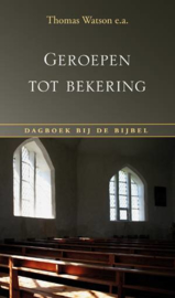 Watson, Thomas (e.a.)-Geroepen tot bekering (nieuw)