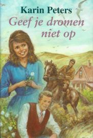 Peters, Karin-Geef je dromen niet op