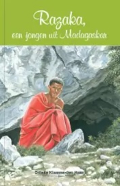 Klaasse-den Haan, Dineke-Razaka, een jongen uit Madagaskar (nieuw)