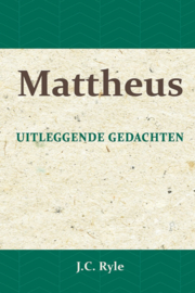 Ryle, John C.-Uitleggende gedachten over het Evangelie van Mattheus (nieuw)