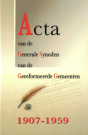 Synodale Commissie-Acta van de Generale Synoden van de Gereformeerde Gemeenten 1907-1959