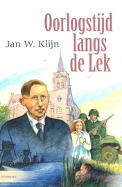 Klijn, Jan W.-Oorlogstijd langs de Lek