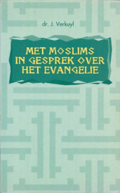 Verkuyl, Dr. J.-Met moslims in gesprek over het evangelie