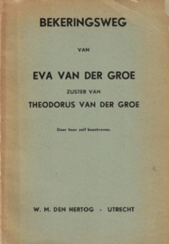 Groe, Eva van der-Bekeeringsweg Eva van der Groe