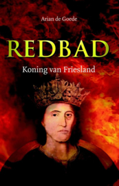 Goede, Arian de-Redbad, Koning van Friesland (nieuw, licht beschadigd)