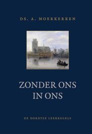 Moerkerken, Ds. A.-Zonder ons in ons (nieuw)