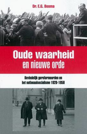 Bosma, Dr. E.G.-Oude waarheid en nieuwe orde