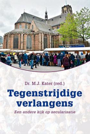 Kater, Dr. M.J. (red.)-Tegenstrijdige verlangens (nieuw)