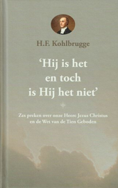 Kohlbrugge, H.F.-Hij is het en toch is Hij het niet (nieuw)