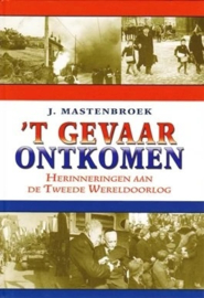 Mastenbroek, J.-'t Gevaar ontkomen
