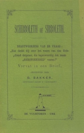 Bakker, Ds. D.-Schibboleth of Sibboleth
