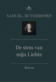 Rutherford, Samuel-De stem van mijn Liefste; Brieven deel 2 (nieuw)
