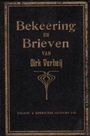 Verheij, Dirk-Bekeering en Brieven