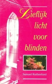 Rutherford, Samuel-Lieflijk licht voor blinden