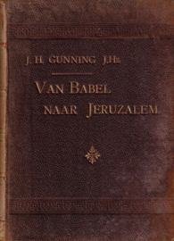 Gunning J.Hz., Dr. J.H.-Van Babel naar Jeruzalem