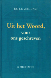 Vergunst, Ds. E.F.-Uit het Woord, voor ons geschreven