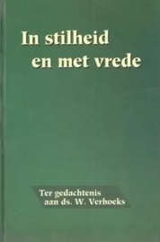 Verhoeks, Ds. W.-In stilheid en met vrede