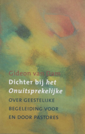 Dam, Gideon van-Dichter bij het Onuitsprekelijke