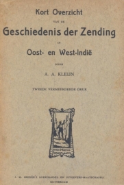 Kleijn, A.A.-Kort Overzicht van de Geschiedenis der Zending in Oost en West Indie