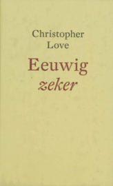 Love, Christopher-Eeuwig zeker