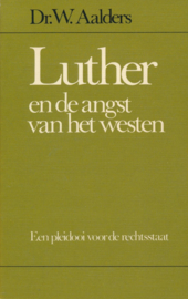 Aalders, Dr. W.-Luther en de angst van het westen