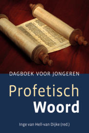 Hell-van Dijke, Inge van (red.)-Profetisch Woord (nieuw)