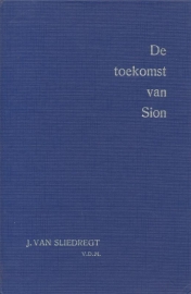 Sliedregt, Ds. J. van-De toekomst van Sion
