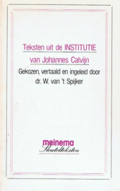 Spijker, Dr. W. van 't-Teksten uit de Institutie van Johannes Calvijn