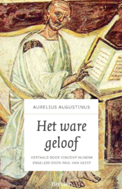 Augustinus, Aurelius-Het ware geloof (nieuw)