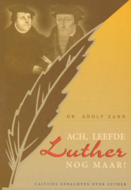 Zahn, Dr. Adolf-Ach, leefde Luther nog maar! (nieuw)