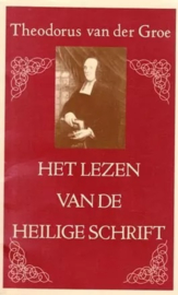 Groe, Theodorus van der-Het lezen van de Heilige Schrift