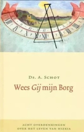 Schot, Ds. A.-Wees Gij mijn Borg
