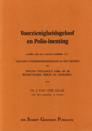 Haar, Ds. J. van der-Voorzienigheidsgeloof en Polio-inenting