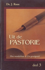 Roos, Ds. J.-Uit de pastorie (deel 3)