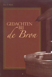 Blok, Ds. P.-Gedachten bij de Bron