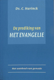 Harinck, Ds. C.-De prediking van het Evangelie