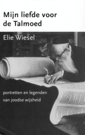Wiesel, Elie-Mijn liefde voor de Talmoed