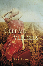 Holmes, Gina-Geef me vleugels (nieuw)