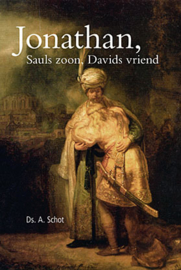 Schot, Ds. A.-Jonathan, Sauls zoon, Davids vriend