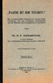 Kohlbrugge, Dr. H.F.-Waartoe het Oude Testament?